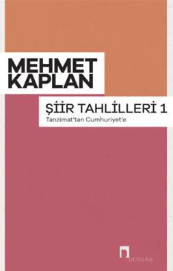 Şiir Tahlilleri 1 –Tanzimat'tan Cumhuriyet'e–